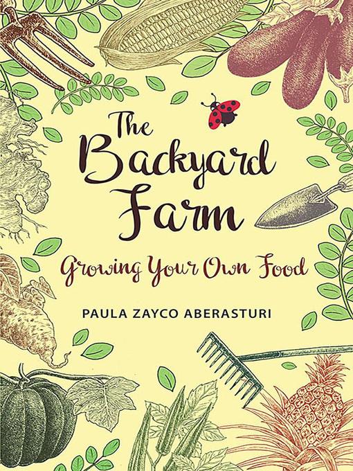 Title details for The Backyard Farm by Paula Zayco Aberasturi - Available